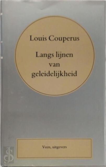 Langs lijnen van geleidelijkheid - Louis Couperus Langs lijnen van geleidelijkheid - Louis Couperus