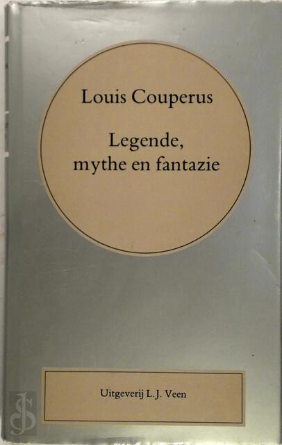 Legende, mythe en fantazie - Louis Couperus Legende, mythe en fantazie - Louis Couperus
