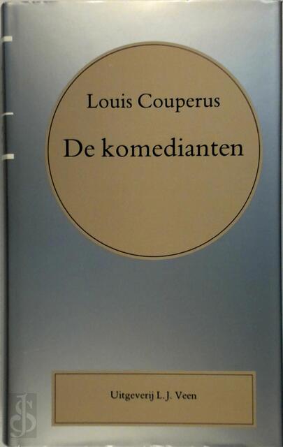 De komedianten - Louis Couperus De komedianten - Louis Couperus