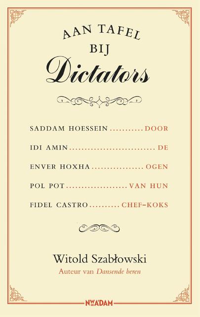 Aan tafel bij dictators - Witold Szabtowski Aan tafel bij dictators - Witold Szabtowski