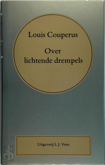 Over lichtende drempels - Louis Couperus Over lichtende drempels - Louis Couperus