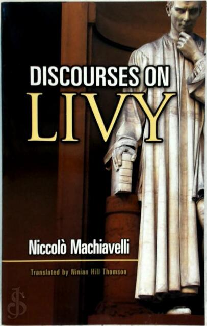 Discourses on Livy - Niccolo Machiavelli Discourses on Livy - Niccolo Machiavelli