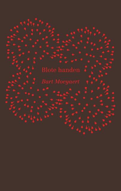 Blote handen - Bart Moeyaert Blote handen - Bart Moeyaert