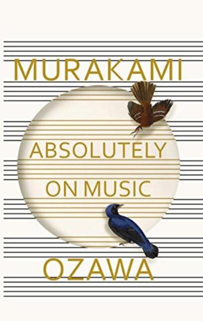 Absolutely on Music - Haruki Murakami Absolutely on Music - Haruki Murakami