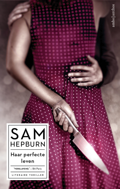 Haar perfecte leven - Sam Hepburn Haar perfecte leven - Sam Hepburn