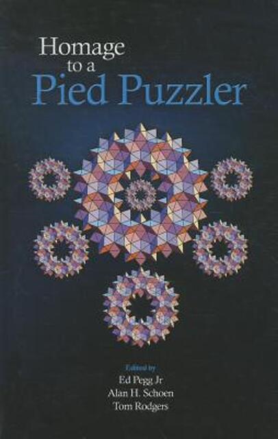 Homage to a Pied Puzzler - E. Pegg (Jr.), A.H. Schoen, T. Rodgers Homage to a Pied Puzzler - E. Pegg (Jr.), A.H. Schoen, T. Rodgers