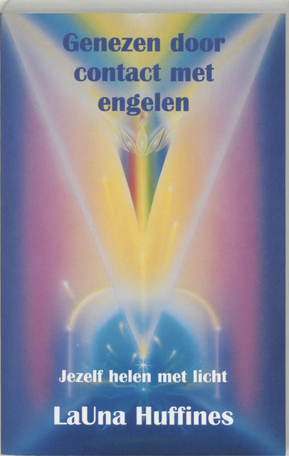 Genezen door contact met engelen - L. Huffiness Genezen door contact met engelen - L. Huffiness