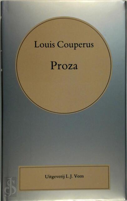 Proza eerste bundel - Louis Couperus Proza eerste bundel - Louis Couperus