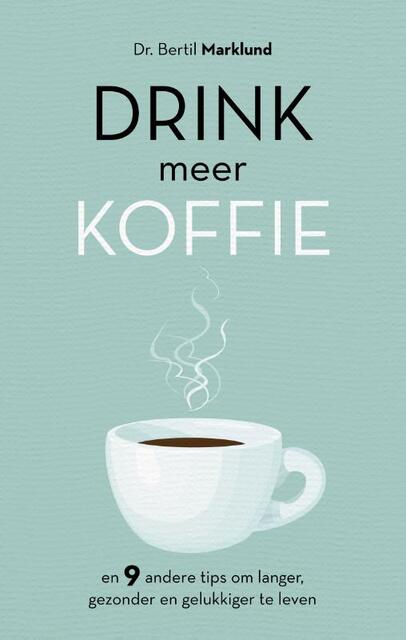Drink meer koffie - Bertil Marklund Drink meer koffie - Bertil Marklund