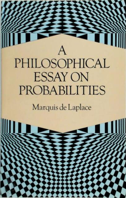 A Philosophical Essay on Probabilities - Marquis De Laplace A Philosophical Essay on Probabilities - Marquis De Laplace