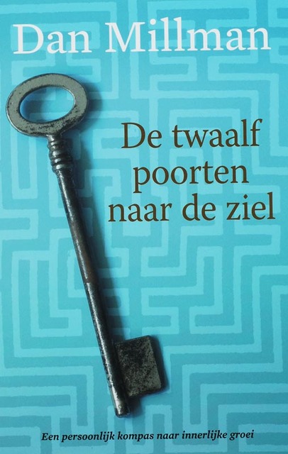 De twaalf poorten naar de ziel - D. Millman De twaalf poorten naar de ziel - D. Millman
