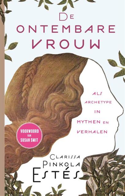 De ontembare vrouw - Clarissa Pinkola Estes De ontembare vrouw - Clarissa Pinkola Estes
