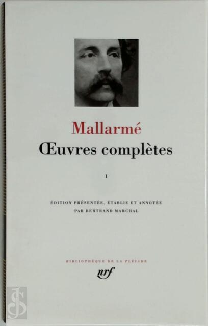 Oeuvres complètes - Tome I - Stéphane Mallarmé Oeuvres complètes - Tome I - Stéphane Mallarmé