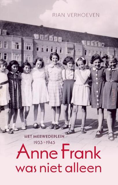 Anne Frank was niet alleen - Rian Verhoeven Anne Frank was niet alleen - Rian Verhoeven