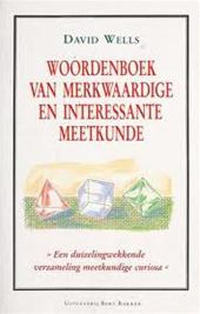 Woordenboek van merkwaardige meetkunde - David Wells Woordenboek van merkwaardige meetkunde - David Wells