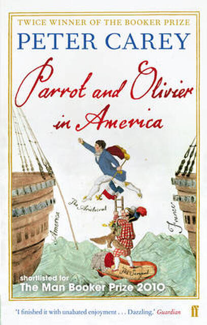 Parrot and Olivier in America - Peter Carey Parrot and Olivier in America - Peter Carey