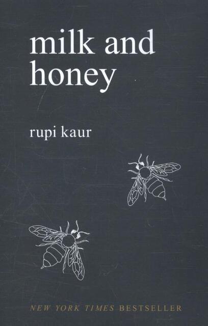 Milk and Honey - rupi kaur Milk and Honey - rupi kaur