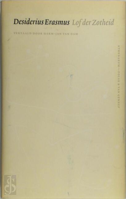 Lof der Zotheid - D. Erasmus Lof der Zotheid - D. Erasmus