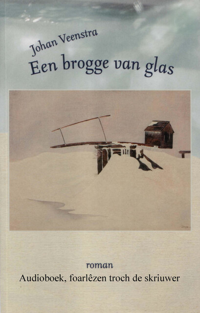 Een brogge van glas - Johan Veenstra Een brogge van glas - Johan Veenstra