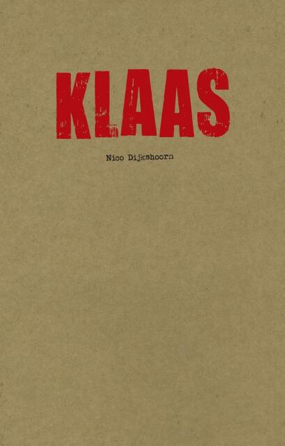 Klaas - Nico Dijkshoorn Klaas - Nico Dijkshoorn