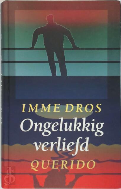 Ongelukkig verliefd - Imme Dros Ongelukkig verliefd - Imme Dros