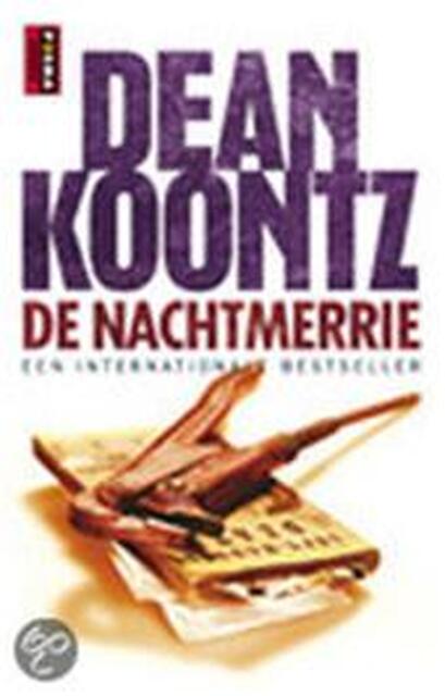 De nachtmerrie - Dean Ray Koontz, Cherie van Gelder De nachtmerrie - Dean Ray Koontz, Cherie van Gelder