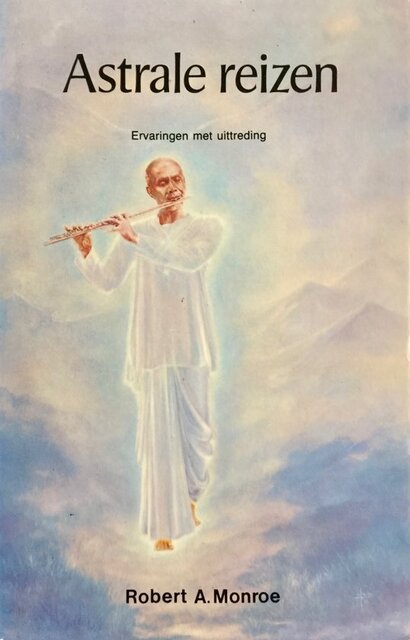 Astrale reizen - Robert A. Monroe Astrale reizen - Robert A. Monroe
