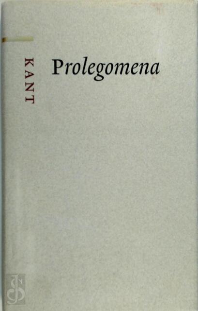 Prolegomena - Immanuel Kant Prolegomena - Immanuel Kant