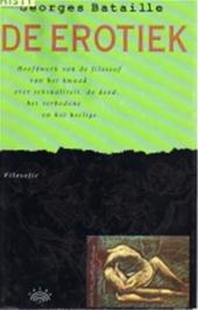 De erotiek - Georges Bataille De erotiek - Georges Bataille