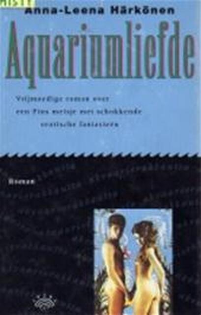 Aquariumliefde - Anna-Leena Härkönen, Maarten Tengbergen Aquariumliefde - Anna-Leena Härkönen, Maarten Tengbergen