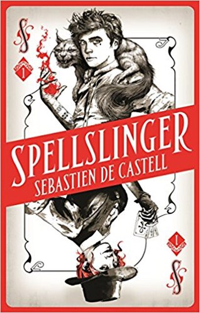 Spellslinger (01): - Sebastien De Castell Spellslinger (01): - Sebastien De Castell