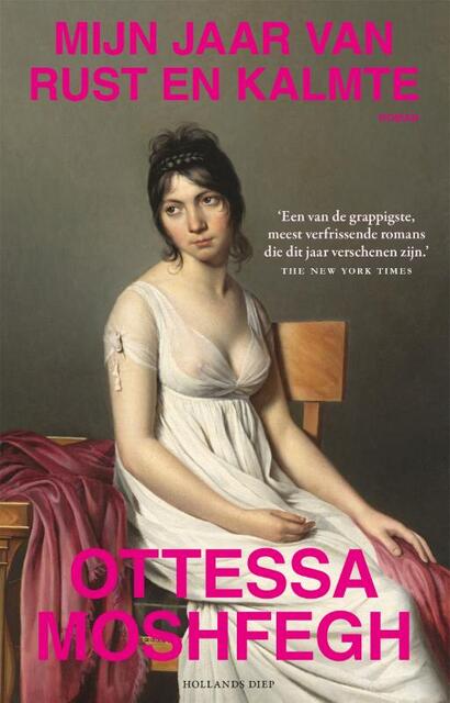 Mijn jaar van rust en kalmte - Ottessa Moshfegh Mijn jaar van rust en kalmte - Ottessa Moshfegh