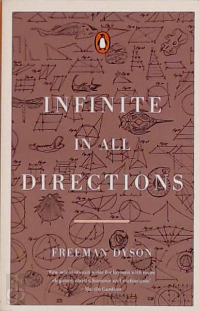 Infinite in All Directions - Freeman J. Dyson Infinite in All Directions - Freeman J. Dyson