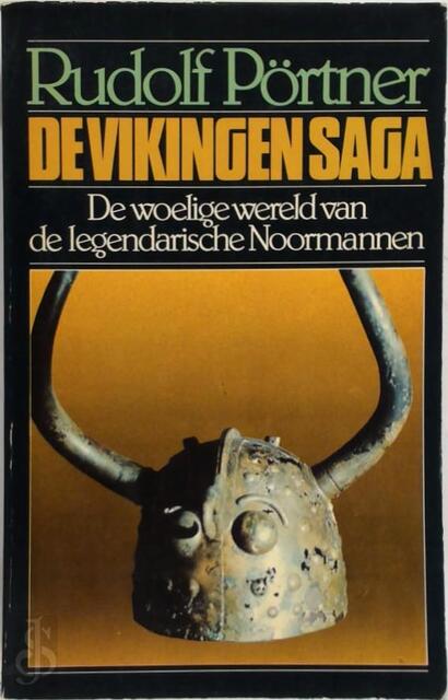 De Vikingen saga - Rudolf Pörtner, C.W.A.J.A. Walraven De Vikingen saga - Rudolf Pörtner, C.W.A.J.A. Walraven