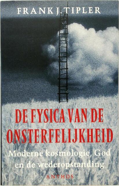 De Fysica van de Onsterfelijkheid - FRANK J. Tipler De Fysica van de Onsterfelijkheid - FRANK J. Tipler