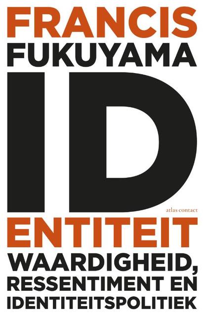 Identiteit - Francis Fukuyama Identiteit - Francis Fukuyama