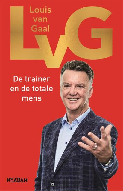 LvG - Louis van Gaal, Robert Heukels LvG - Louis van Gaal, Robert Heukels