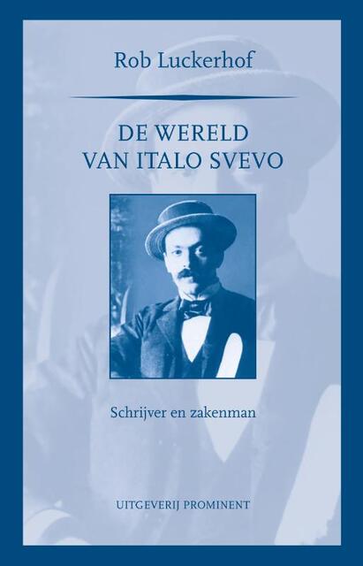Dewereld van Italo Svevo - Rob Luckerhof Dewereld van Italo Svevo - Rob Luckerhof