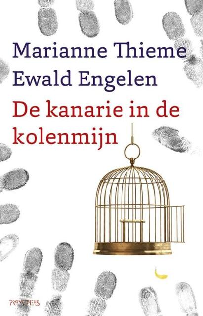 De kanarie in de kolenmijn - Marianne Thieme, Ewald Engelen De kanarie in de kolenmijn - Marianne Thieme, Ewald Engelen