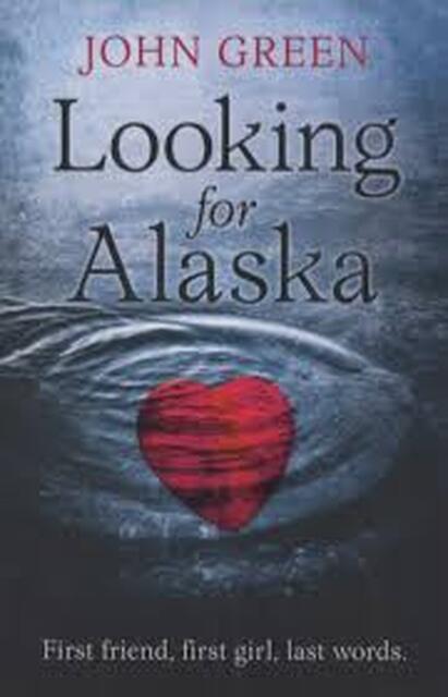 Looking for Alaska - John Green Looking for Alaska - John Green
