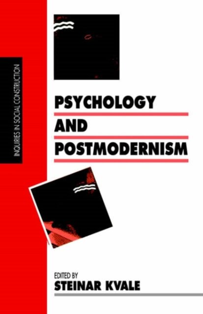 Psychology and Postmodernism - Steinar Kvale Psychology and Postmodernism - Steinar Kvale