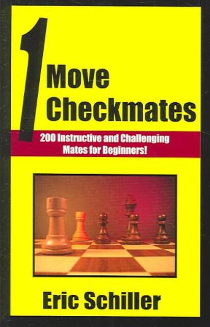 One Move Checkmates - Eric Schiller One Move Checkmates - Eric Schiller