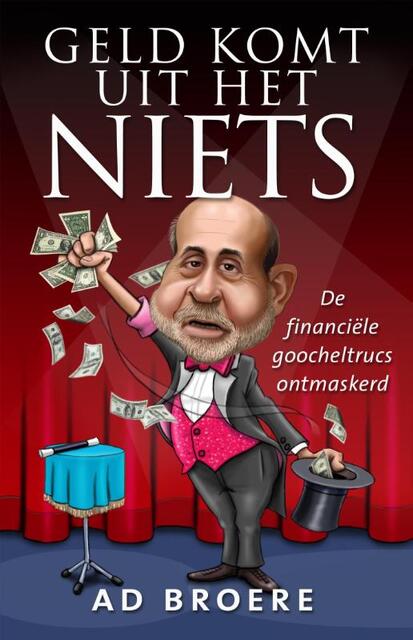 Geld komt uit het niets - Ad Broere Geld komt uit het niets - Ad Broere