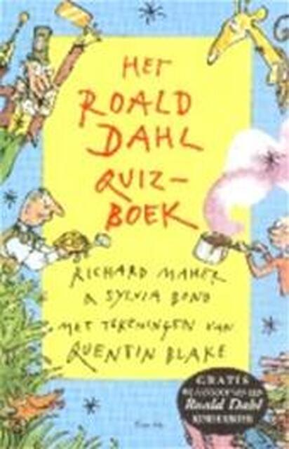 Het Roald Dahl quiz-boek - Richard Maher, Sylvia Bond, Roald Dahl, Quentin Blake, Huberte Vriesendorp Het Roald Dahl quiz-boek - Richard Maher, Sylvia Bond, Roald Dahl, Quentin Blake, Huberte Vriesendorp