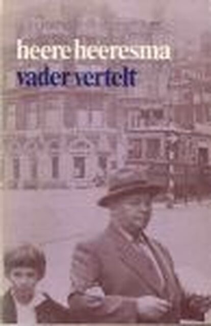 Vader vertelt - Heeresma Vader vertelt - Heeresma