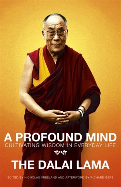 A Profound Mind - The Dalai Lama A Profound Mind - The Dalai Lama