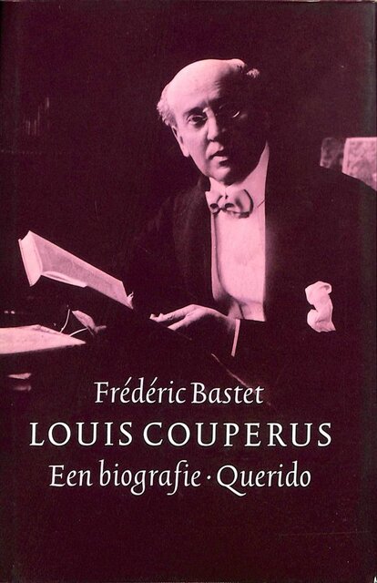 Louis Couperus - Een biografie - Frédéric Bastet Louis Couperus - Een biografie - Frédéric Bastet