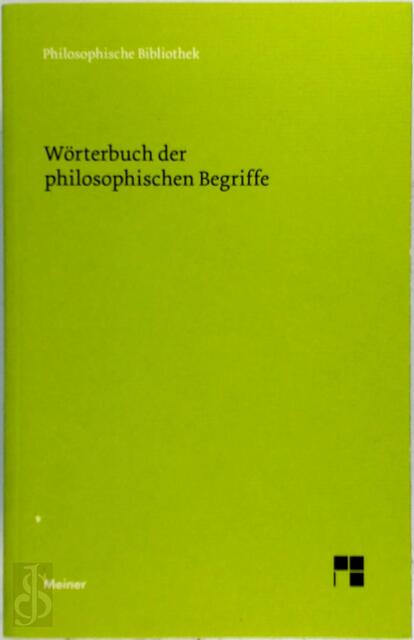 Wörterbuch der philosophischen Begriffe - Wörterbuch der philosophischen Begriffe -