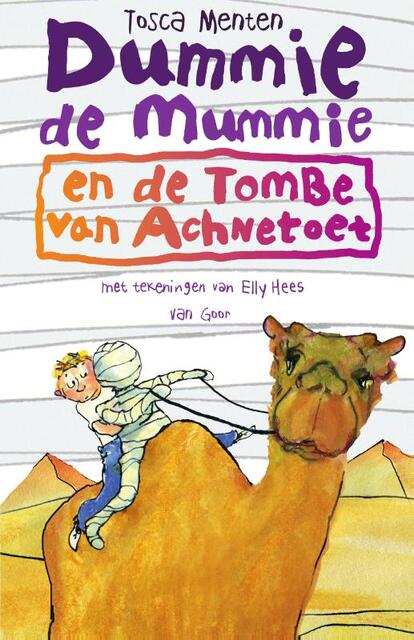 Dummie de mummie en de tombe van Achnetoet - Tosca Menten Dummie de mummie en de tombe van Achnetoet - Tosca Menten