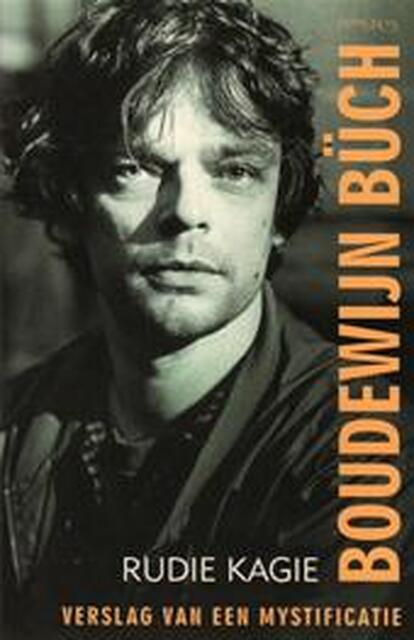 Boudewijn Buch, verslag van een mystificatie - R. Kägie Boudewijn Buch, verslag van een mystificatie - R. Kägie